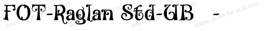 FOT-Raglan Std-UB 作者字体转换